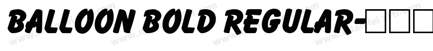 Balloon Bold Regular字体转换